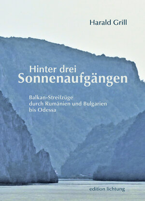 Buchcover Hinter drei Sonnenaufgängen | Harald Grill | EAN 9783941306813 | ISBN 3-941306-81-2 | ISBN 978-3-941306-81-3