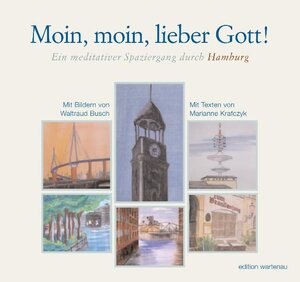 Buchcover Moin, moin, lieber Gott! | Marianne Krafczyk | EAN 9783941308060 | ISBN 3-941308-06-8 | ISBN 978-3-941308-06-0