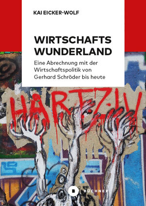 Buchcover Wirtschaftswunderland | Kai Eicker-Wolf | EAN 9783941310827 | ISBN 3-941310-82-8 | ISBN 978-3-941310-82-7