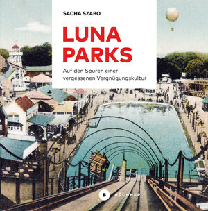 Buchcover Lunaparks | Sacha Szabo | EAN 9783941310834 | ISBN 3-941310-83-6 | ISBN 978-3-941310-83-4