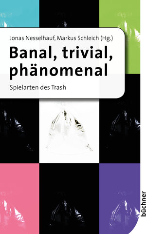 Buchcover Banal, trivial, phänomenal | Markus Schleich | EAN 9783941310872 | ISBN 3-941310-87-9 | ISBN 978-3-941310-87-2