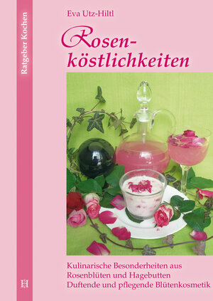 Buchcover Rosenköstlichkeiten  | EAN 9783941317062 | ISBN 3-941317-06-7 | ISBN 978-3-941317-06-2