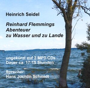 Buchcover Reinhard Flemmings Abenteuer zu Wasser und zu Lande | Heinrich Seidel | EAN 9783941324190 | ISBN 3-941324-19-5 | ISBN 978-3-941324-19-0