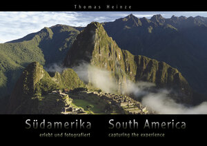 Buchcover Südamerika – erlebt und fotografiert / South America – capturing the experience | Thomas Heinze | EAN 9783941333246 | ISBN 3-941333-24-0 | ISBN 978-3-941333-24-6