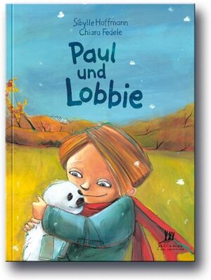 Buchcover Paul und Lobbie | Sibylle Hoffmann | EAN 9783941345065 | ISBN 3-941345-06-0 | ISBN 978-3-941345-06-5
