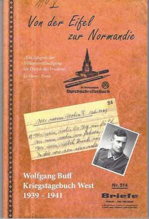 Buchcover Von der Eifel zur Normandie | Wolfgang Buff | EAN 9783941348851 | ISBN 3-941348-85-X | ISBN 978-3-941348-85-1