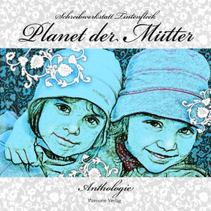 Buchcover Planet der Mütter  | EAN 9783941359093 | ISBN 3-941359-09-6 | ISBN 978-3-941359-09-3