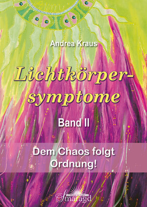 Buchcover Lichtkörpersymptome Band 2 | Andrea Kraus | EAN 9783941363984 | ISBN 3-941363-98-0 | ISBN 978-3-941363-98-4