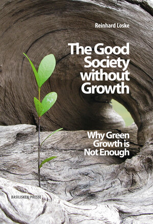 Buchcover The Good Society without Growth | Reinhard Loske | EAN 9783941365384 | ISBN 3-941365-38-X | ISBN 978-3-941365-38-4