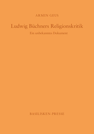 Buchcover Ludwig Büchners Religionskritik | Armin Geus | EAN 9783941365735 | ISBN 3-941365-73-8 | ISBN 978-3-941365-73-5
