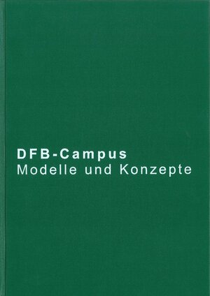 Buchcover DFB-Campus Modelle und Konzepte  | EAN 9783941370081 | ISBN 3-941370-08-1 | ISBN 978-3-941370-08-1