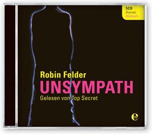Buchcover Unsympath Hörbuch | Robin Felder | EAN 9783941376151 | ISBN 3-941376-15-2 | ISBN 978-3-941376-15-1