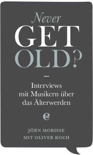Buchcover Never get old | Oliver Koch | EAN 9783941376199 | ISBN 3-941376-19-5 | ISBN 978-3-941376-19-9
