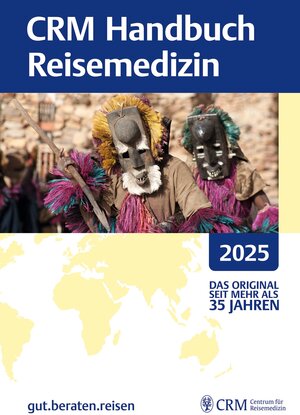 Buchcover CRM Handbuch Reisemedizin 2025 | EAN 9783941386525 | ISBN 3-941386-52-2 | ISBN 978-3-941386-52-5