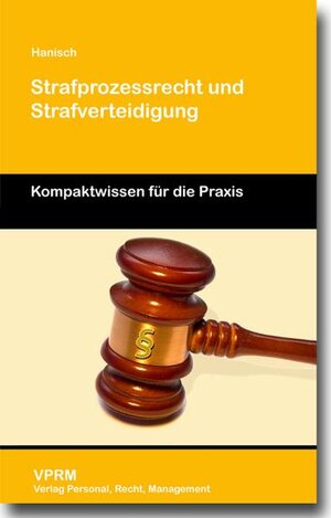 Buchcover Strafprozessrecht und Strafverteidigung | Gregor Hanisch | EAN 9783941388420 | ISBN 3-941388-42-8 | ISBN 978-3-941388-42-0