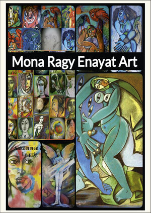 Buchcover Mona Ragy Enayat Art | Mona Ragy Enayat | EAN 9783941394926 | ISBN 3-941394-92-4 | ISBN 978-3-941394-92-6