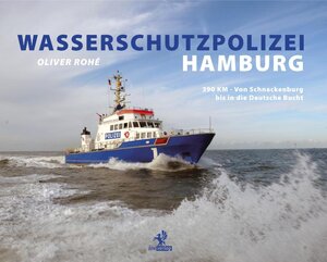 Buchcover Wasserschutzpolizei Hamburg | Oliver Rohé | EAN 9783941400351 | ISBN 3-941400-35-5 | ISBN 978-3-941400-35-1