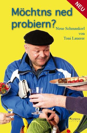 Buchcover Möchtns ned probiern? | Toni Lauerer | EAN 9783941401020 | ISBN 3-941401-02-5 | ISBN 978-3-941401-02-0