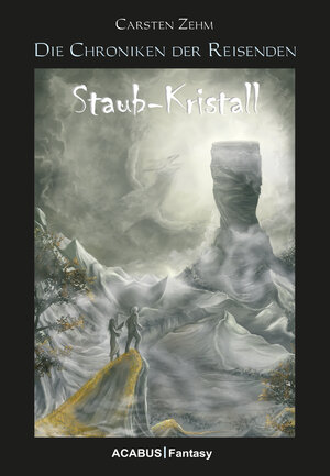 Buchcover Die Chroniken der Reisenden. Staub-Kristall | Carsten Zehm | EAN 9783941404052 | ISBN 3-941404-05-9 | ISBN 978-3-941404-05-2