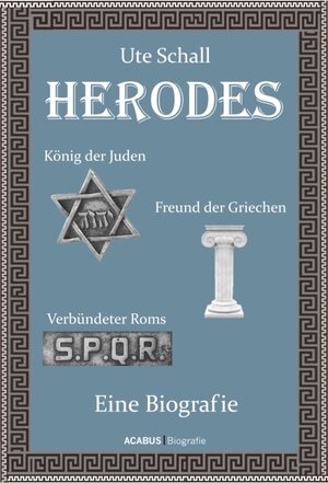 Buchcover Herodes. König der Juden - Freund der Griechen - Verbündeter Roms | Ute Schall | EAN 9783941404434 | ISBN 3-941404-43-1 | ISBN 978-3-941404-43-4
