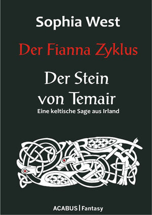 Buchcover Der Fianna Zyklus: Der Stein von Temair | Sophia West | EAN 9783941404496 | ISBN 3-941404-49-0 | ISBN 978-3-941404-49-6