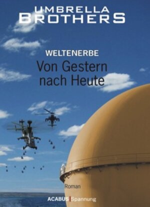 Buchcover Weltenerbe / Weltenerbe. Von Gestern nach Heute | Umbrella Brothers | EAN 9783941404823 | ISBN 3-941404-82-2 | ISBN 978-3-941404-82-3