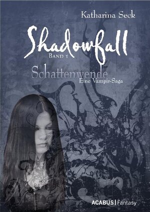 Buchcover Shadowfall. Band 1: Schattenwende. Eine Vampir-Saga | Katharina Seck | EAN 9783941404946 | ISBN 3-941404-94-6 | ISBN 978-3-941404-94-6