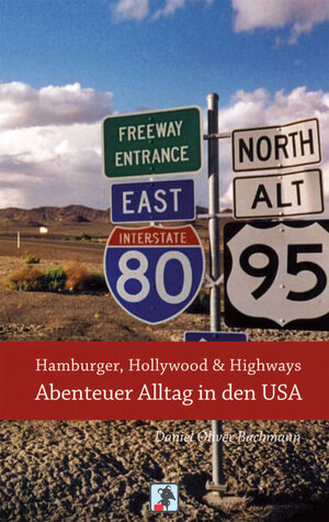 Buchcover Hamburger, Hollywood & Highways - Abenteuer Alltag in den USA | Daniel O. Bachmann | EAN 9783941408036 | ISBN 3-941408-03-8 | ISBN 978-3-941408-03-6