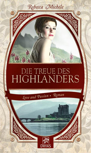 Buchcover Die Treue des Highlanders | Rebecca Michéle | EAN 9783941408463 | ISBN 3-941408-46-1 | ISBN 978-3-941408-46-3