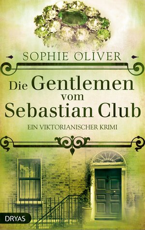 Buchcover Die Gentlemen vom Sebastian Club | Sophie Oliver | EAN 9783941408999 | ISBN 3-941408-99-2 | ISBN 978-3-941408-99-9