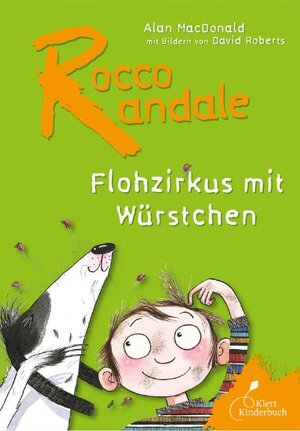 Buchcover Rocco Randale - Flohzirkus mit Würstchen | Alan MacDonald | EAN 9783941411135 | ISBN 3-941411-13-6 | ISBN 978-3-941411-13-5