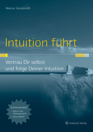 Buchcover Intuition führt | Marcus Sassenrath | EAN 9783941429062 | ISBN 3-941429-06-X | ISBN 978-3-941429-06-2