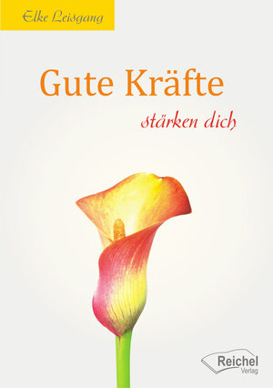 Buchcover Gute Kräfte stärken dich | Elke Leisgang | EAN 9783941435926 | ISBN 3-941435-92-2 | ISBN 978-3-941435-92-6