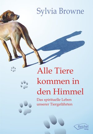 Buchcover Alle Tiere kommen in den Himmel | Sylvia Browne | EAN 9783941435964 | ISBN 3-941435-96-5 | ISBN 978-3-941435-96-4