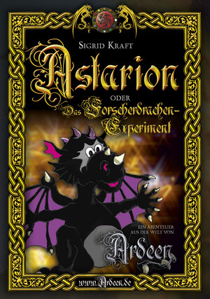 Buchcover Astarion oder das Forscherdrachen-Experiment | Sigrid Kraft | EAN 9783941436510 | ISBN 3-941436-51-1 | ISBN 978-3-941436-51-0