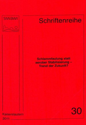 Buchcover Schlammfaulung statt aerober Stabilisierung - Trend der Zukunft?  | EAN 9783941438804 | ISBN 3-941438-80-8 | ISBN 978-3-941438-80-4