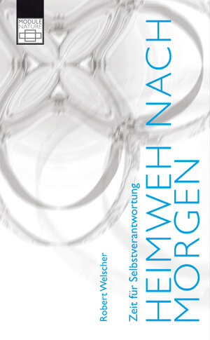 Buchcover Heimweh nach Morgen | Robert Welscher | EAN 9783941445079 | ISBN 3-941445-07-3 | ISBN 978-3-941445-07-9