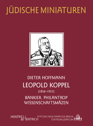 Buchcover Leopold Koppel (1854‒1933) | Dieter Hoffmann | EAN 9783941450158 | ISBN 3-941450-15-8 | ISBN 978-3-941450-15-8