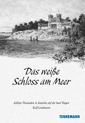 Buchcover Das weiße Schloss am Meer | Ralf Lindemann | EAN 9783941452596 | ISBN 3-941452-59-2 | ISBN 978-3-941452-59-6