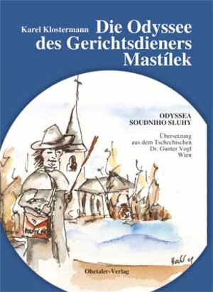 Buchcover Die Odyssee des Gerichtsdieners Mastilek | Karel Klostermann | EAN 9783941457102 | ISBN 3-941457-10-1 | ISBN 978-3-941457-10-2