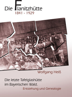 Buchcover Die Flanitzhütte | Wolfgang Heiß | EAN 9783941457515 | ISBN 3-941457-51-9 | ISBN 978-3-941457-51-5