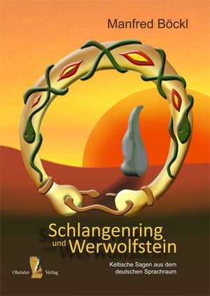 Buchcover Schlangenring und Werwolfstein | Manfred Böckl | EAN 9783941457539 | ISBN 3-941457-53-5 | ISBN 978-3-941457-53-9