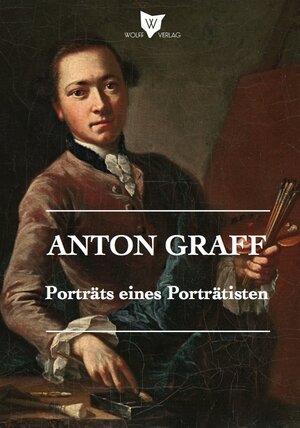 Buchcover Anton Graff  | EAN 9783941461123 | ISBN 3-941461-12-5 | ISBN 978-3-941461-12-3