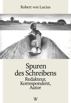 Buchcover Spuren des Schreibens | Robert von Lucius | EAN 9783941461437 | ISBN 3-941461-43-5 | ISBN 978-3-941461-43-7