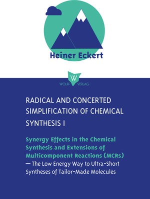 Buchcover RADICAL AND CONCERTED SIMPLIFICATION OF CHEMICAL SYNTHESIS I | Heiner Eckert | EAN 9783941461901 | ISBN 3-941461-90-7 | ISBN 978-3-941461-90-1