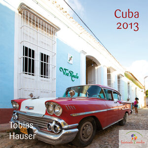Buchcover Cuba 2013  | EAN 9783941466661 | ISBN 3-941466-66-6 | ISBN 978-3-941466-66-1