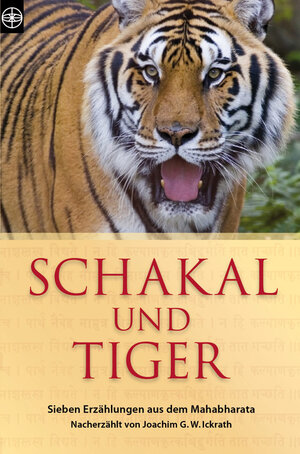 Buchcover Schakal und Tiger | Joachim Ickrath | EAN 9783941467002 | ISBN 3-941467-00-X | ISBN 978-3-941467-00-2