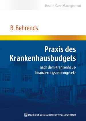 Buchcover Praxis des Krankenhausbudgets | Behrend Behrends | EAN 9783941468078 | ISBN 3-941468-07-3 | ISBN 978-3-941468-07-8