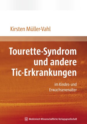 Buchcover Tourette-Syndrom und andere Tic-Erkrankungen | Kirsten R. Müller-Vahl | EAN 9783941468153 | ISBN 3-941468-15-4 | ISBN 978-3-941468-15-3