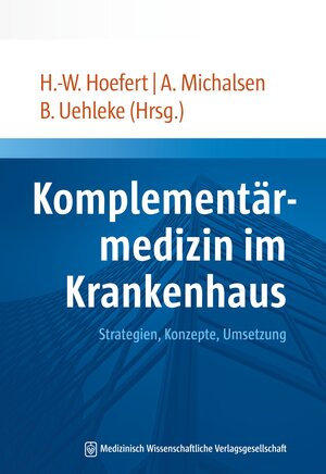 Buchcover Komplementärmedizin im Krankenhaus  | EAN 9783941468665 | ISBN 3-941468-66-9 | ISBN 978-3-941468-66-5